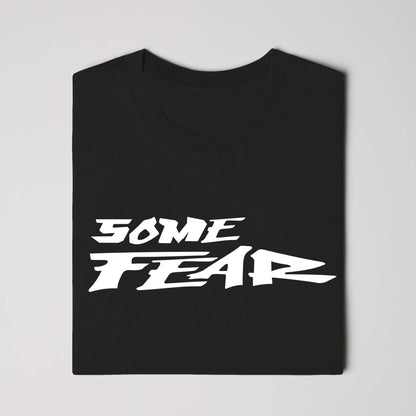 Some Fear Tee
