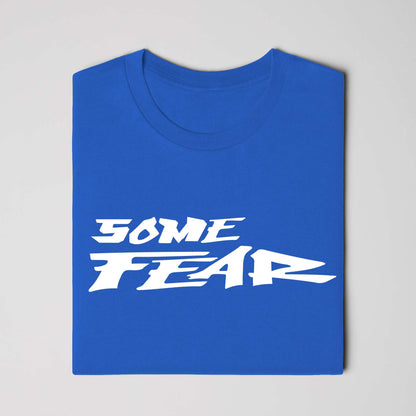 Some Fear Tee